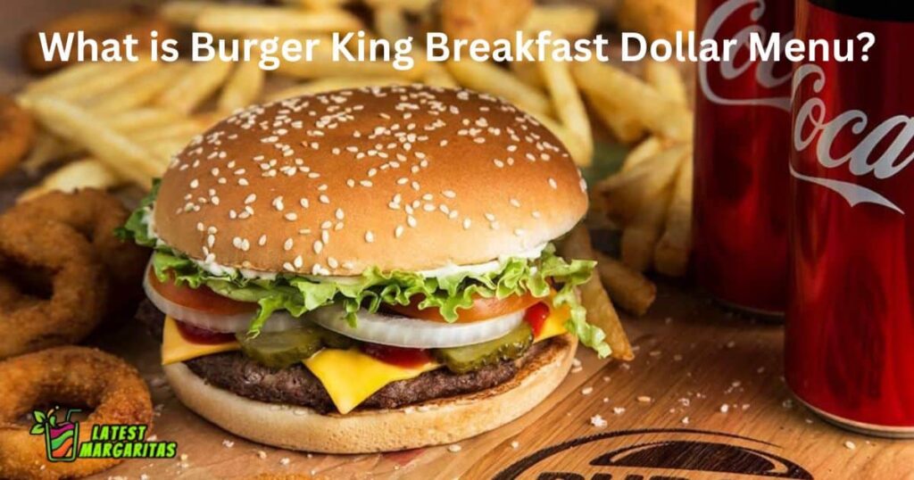 What is Burger King Breakfast Dollar Menu?