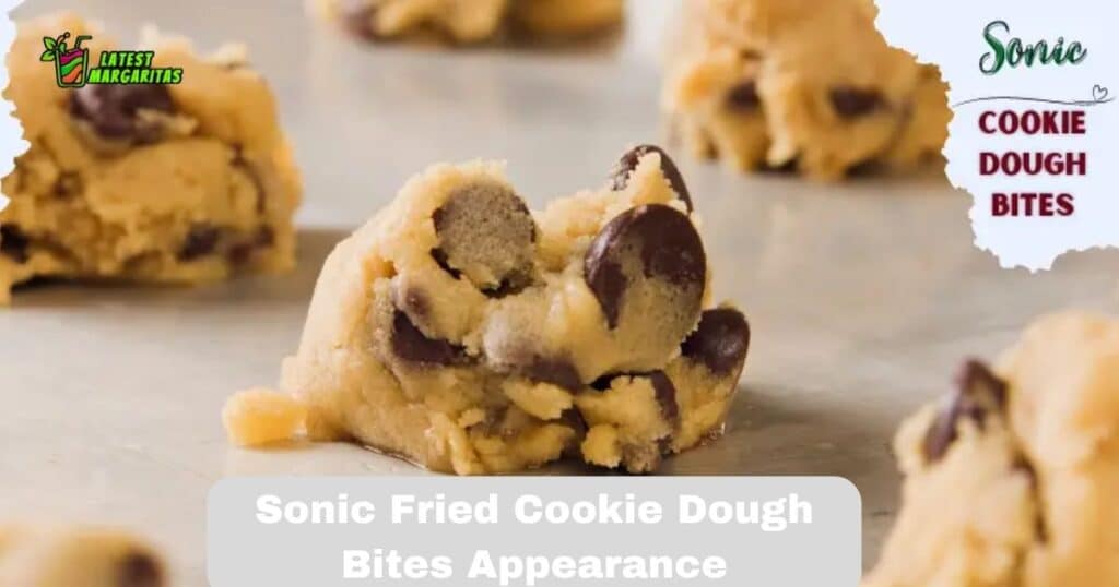 Sonic Fried Cookie Dough Bites Appearance