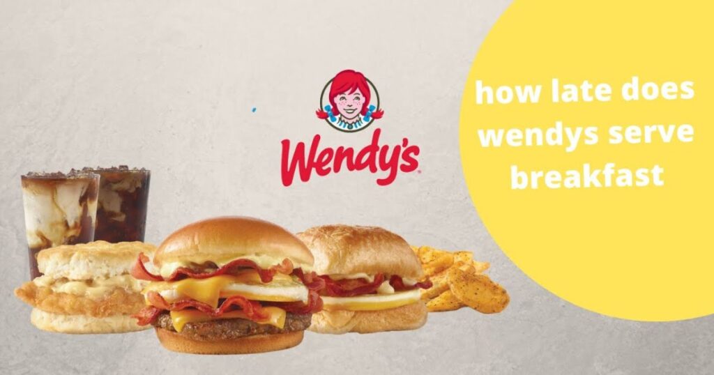 When Does Wendy's Stop Serving Breakfast?